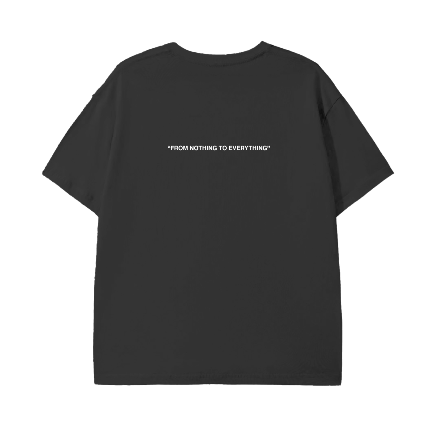 "FROM EVERYTHING TO NOTHING" TEE 180GSM - KLAP Clothing